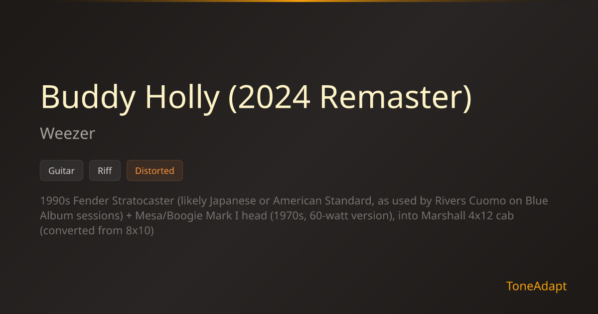 Buddy Holly (2024 Remaster) by Weezer — Riff Tone Settings | ToneAdapt