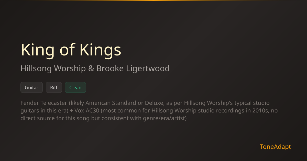 King of Kings by Hillsong Worship & Brooke Ligertwood — Riff Tone ...