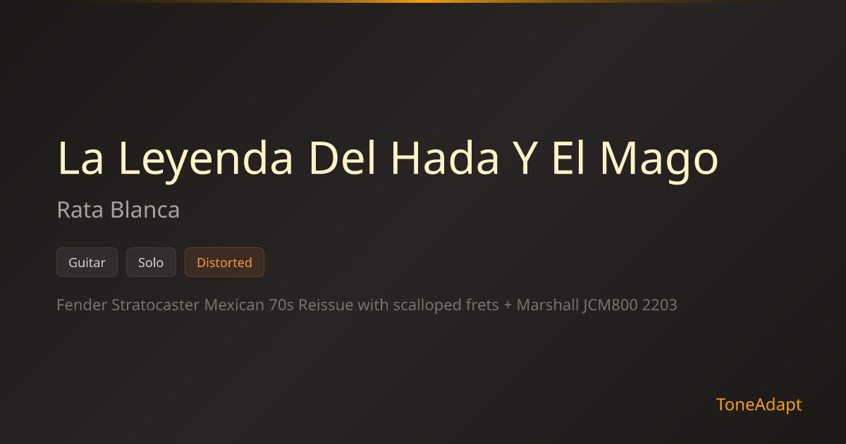 La Leyenda Del Hada Y El Mago by Rata Blanca — Solo Tone Settings ...