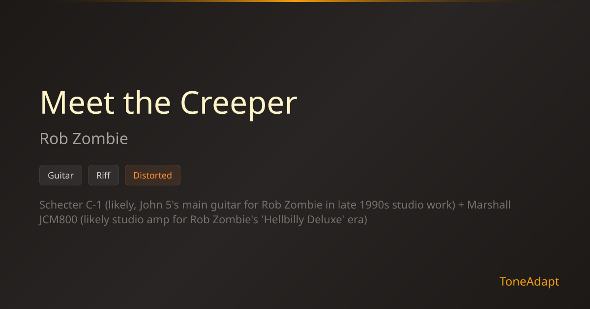 Meet the Creeper by Rob Zombie — Riff Tone Settings | ToneAdapt
